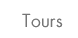 Tours