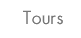 Tours