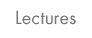 Lectures